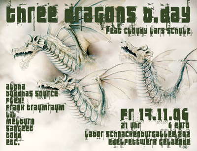 Three Dragons B-Day · 17 Nov 06, 21:00