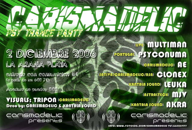 Carismadelic Psy Nights @ La Araña Beach Club · 2 Dec '06, 23:30