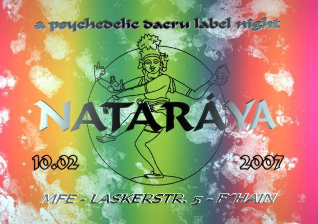 Nataráya ~ it`s a Psychedelic Dacru Label Celebration ~ · 10 Feb '07, 22:00
