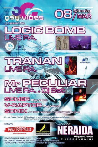 LOGIC BOMB live,TRANAN live,Mr PECULIARSONER,V-RAPTOR,SONIX · 8 Mar 08, 23:30