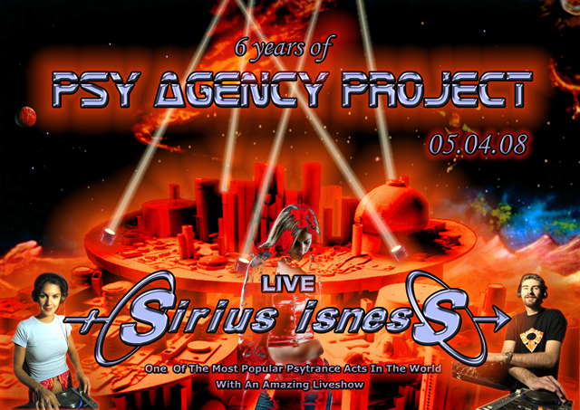 6 YEARS OF PSY AGENCY PROJECT - SIRIUS ISNESS LIVE !!! · 5 Apr '08, 22:00