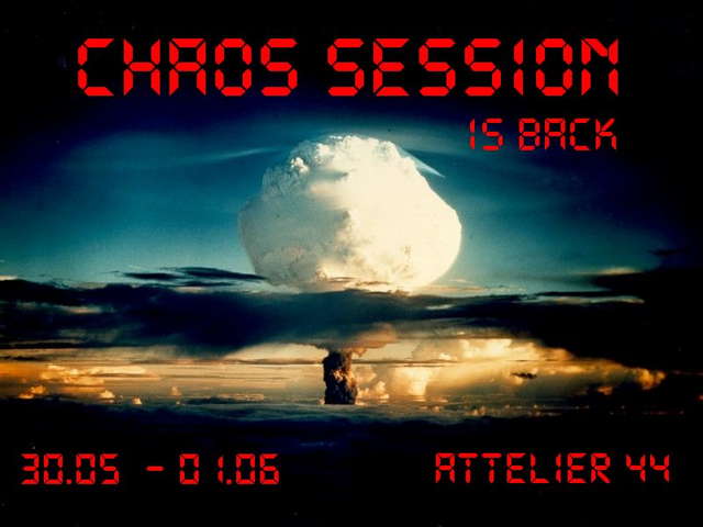 Chaos Session is Back · 30 May 08, 22:00