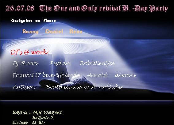 The one and Only revival B.-Day Party · 26 Jul 08, 23:00