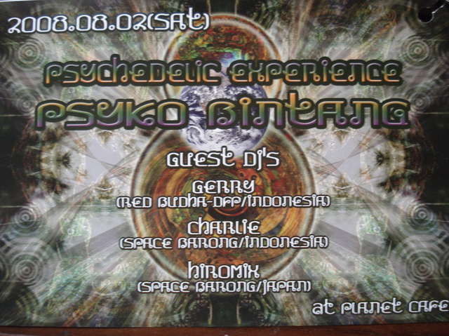 Psyko Bintang/a psychedelic experience 2 Aug '08, 22:00