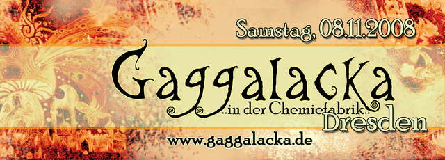 GAGGALACKA *** in der Chemiefabrik · 8 Nov '08, 22:00