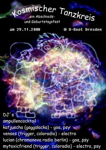 KOSMISCHER TANZKREIS Abschieds und Geburtstagsfest · 29 Nov '08, 22:00