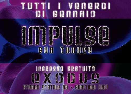 Impulse - GOA/TRANCE - TUTTI I VENERDI' 23 Jan '09, 23:30