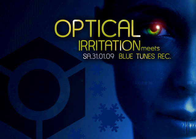 OPTICAL IRRITATION meets BLUE TUNES REC. //SYMPHONIX live// · 31 Jan 09, 22:00