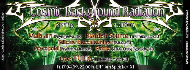 Cosmic Background Radiation ~~~SPRING EDITION~~~ 17 Apr '09, 22:00