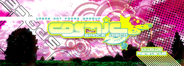Party Flyer COSMIC - space disco ***urban art forms warmup*** 1 May '09, 22:00