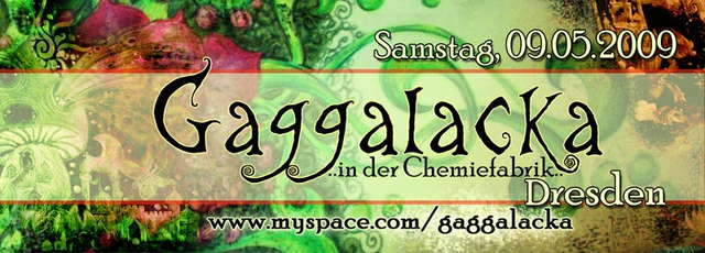 GAGGALACKA in der Chemiefabrik · 9 May '09, 22:00
