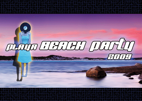 Party Flyer Playa Beach Party 25 Jul '09, 22:00