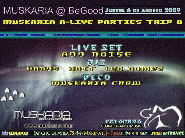 Party Flyer www.muskaria.com :: A-Live Trip vol 8 @ Begood Club 6 Aug '09, 23:30