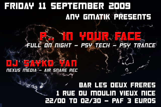 Party Flyer Any Gmatik presents : P.. In Your Face with Dj Sayko Yan 11 Sep '09, 22:00