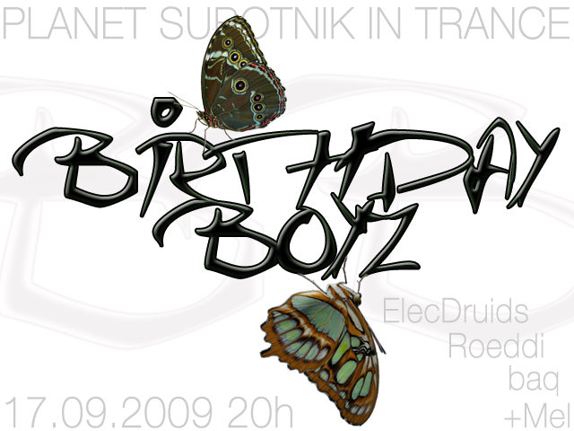 Planet Subotnik in Trance - The Birthday Boyz · 17 Sep '09, 20:00