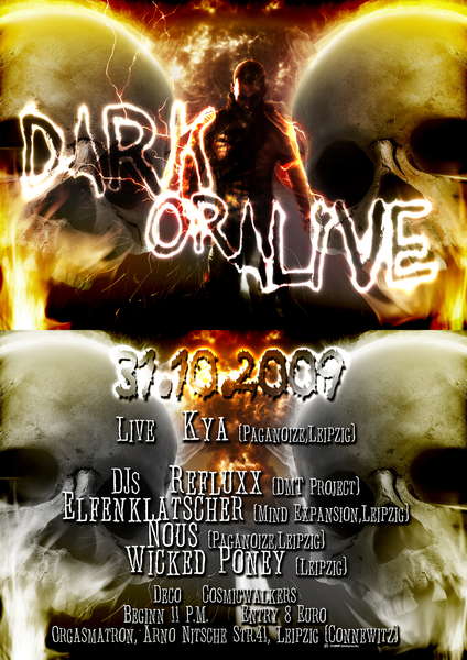 Dark or Alive · 31 Oct 09, 23:00