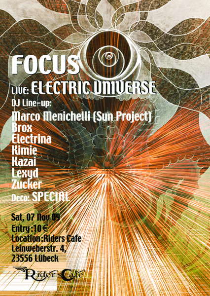 Party Flyer *"FOCUS"* <LIVE>: ELECTRIC UNIVERSE 7 Nov '09, 22:00