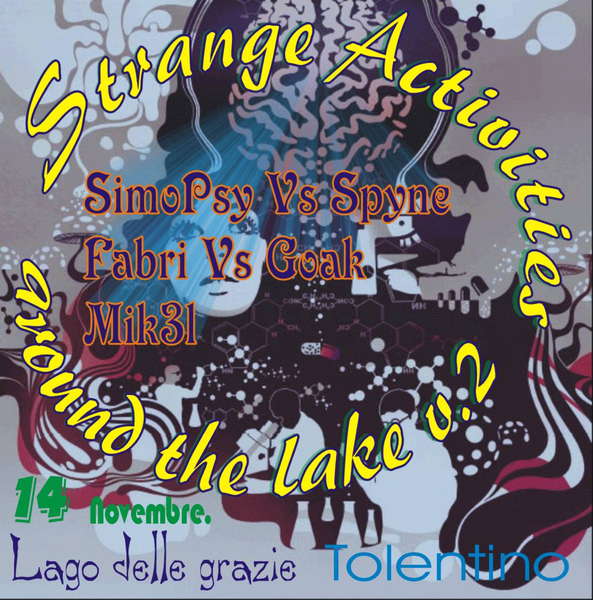 Party Flyer >X> Strange Activities Around The Lake Session 2 <X< 14 Nov '09, 22:00