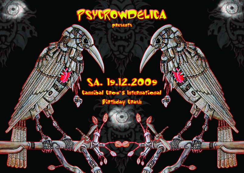 PSYCROWDELICA - Cannibal Crow's International Birthday Crash 19 Dec '09, 22:00