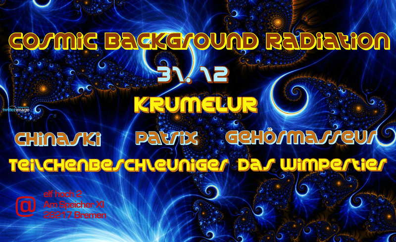 Cosmic Background Radiation&Spiredelisch KRUMELUR -live- 31 Dec '09, 22:00