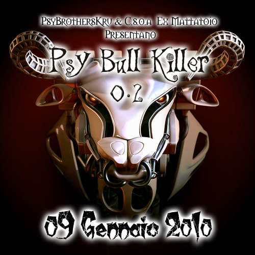 Psy Bull Killer 0.2 9 Jan '10, 23:00