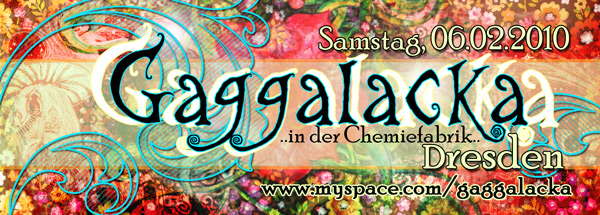 GAGGALACKA in der Chemiefabrik · 6 Feb '10, 23:00