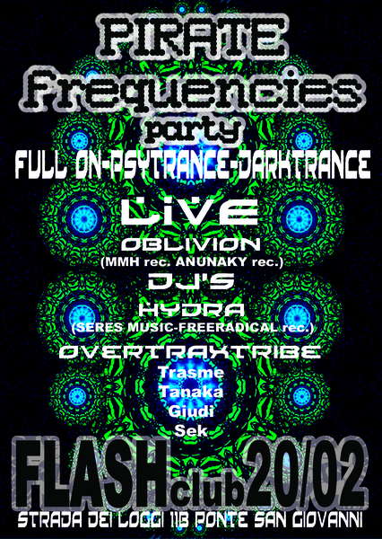 @@@PIRATE FREQUENCIES PARTY@@@LIVE OBLIVION DJ SET HYDRA.... · 20 Feb '10, 22:00