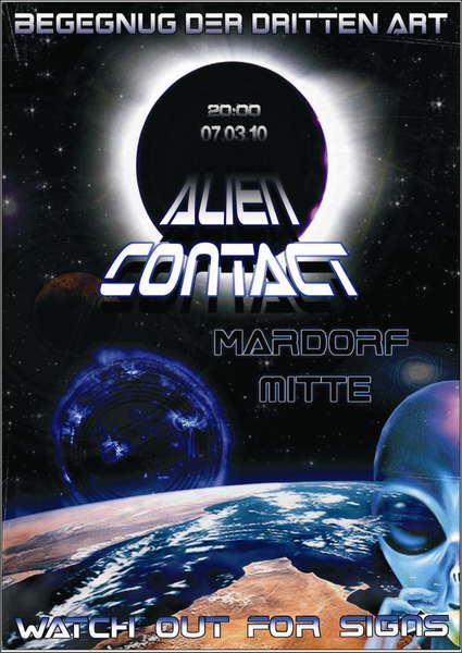Alien Contact * begegnug der dritten art* 7 Mar '10, 18:00