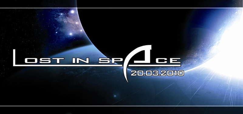 ***LOST IN SPACE*** · 20 Mar 10, 22:00