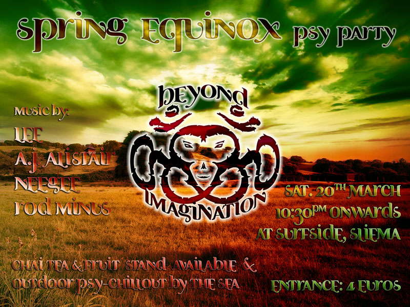 SPRING EQUINOX PSYTRANCE PARTY by BEYOND IMAGINATION · 20 Mar 10, 22:30