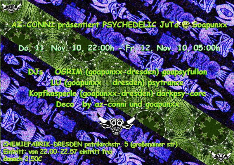 AZ-CONNI präsentiert PSYCHEDELIC JuTa @ Goapunxx · 11 Nov '10, 22:00