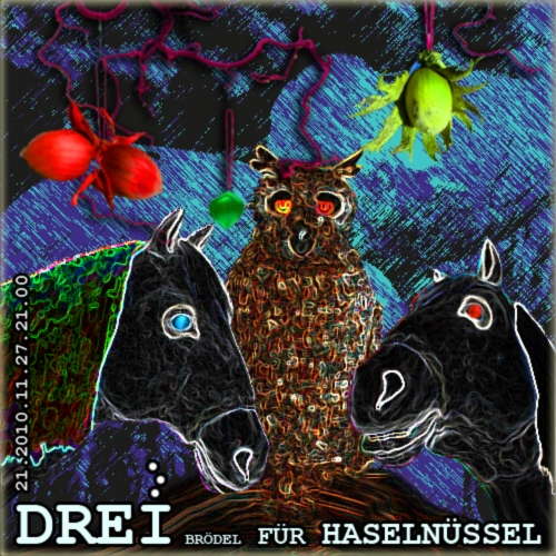 ~Drei Brödel für Haselnüssel~ · 27 Nov '10, 22:00