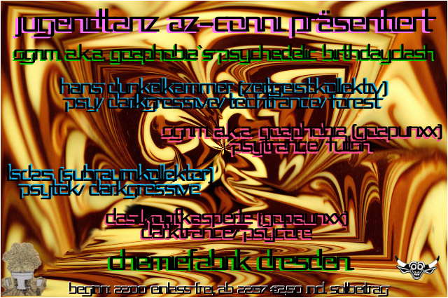 AZ-Conni präsentiert Ogrim´s Psychedelic Birthdayclash · 20 Jan '11, 22:00