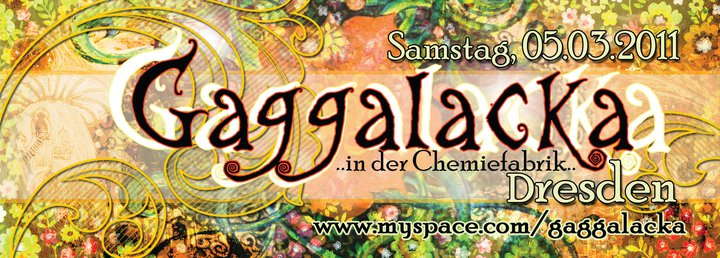 GaGGaLaCKa in der Chemiefabrik · 5 Mar '11, 22:00