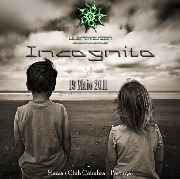 Party Flyer Incognito by Ultravision Records... Massas Club COIMBRA 19 May '11, 23:30
