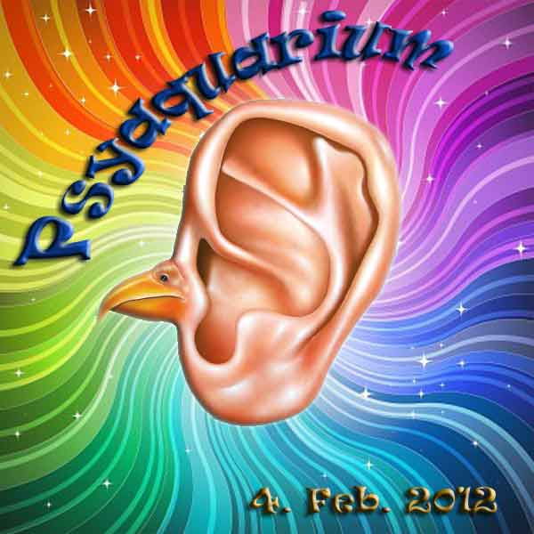 Psyaquarium 4 Feb '12, 22:00