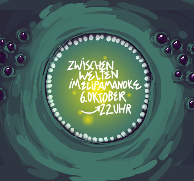 | z w i s c h e n w e l t e n @ e l i p a m a n o k e | · 6 Oct '12, 22:00