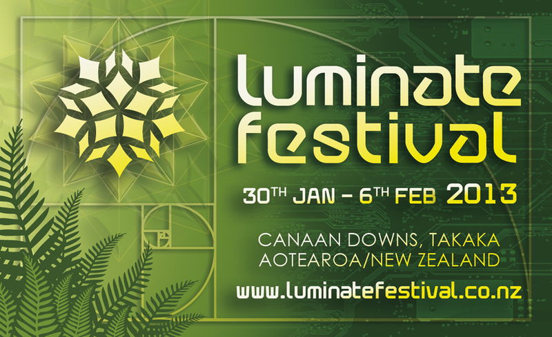 LUMINATE FESTIVAL 2013 · 30 Jan 2013 · Takaka, Golden Bay, New Zealand (New  Zealand) · goabase ॐ parties and people