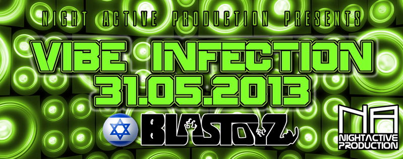 Party Flyer VIBE INFECTION w/ BLASTOYZ 31 May '13, 22:00