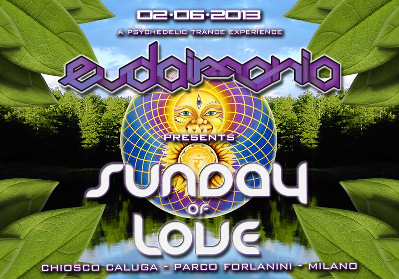 Party Flyer Eudaimonia pres: SUNDAY OF LOVE | Open Air & Free | Milano 2 Jun '13, 20:30