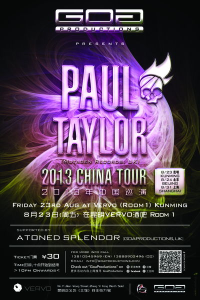 GoaProductions presents Paul Taylor 2013 China Tour - Kunming 23 Aug '13, 22:00
