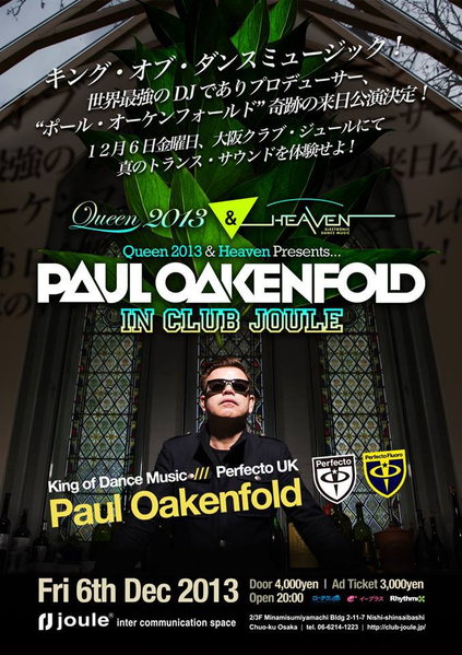 Queen 2013 & Heaven Presents. PAUL OAKENFOLD in CLUB JOULE · 6 Dec 2013 ·  Osaka (Japan) · goabase ॐ parties and people