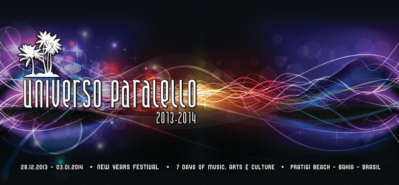 Party Flyer Universo Paralello 2013 /2014 New Year Festival 28 Dec '13, 12:00