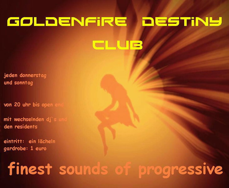 Party Flyer GoldenFire Destiny Club----------finest sounds of progressive 29 Dec '13, 20:00