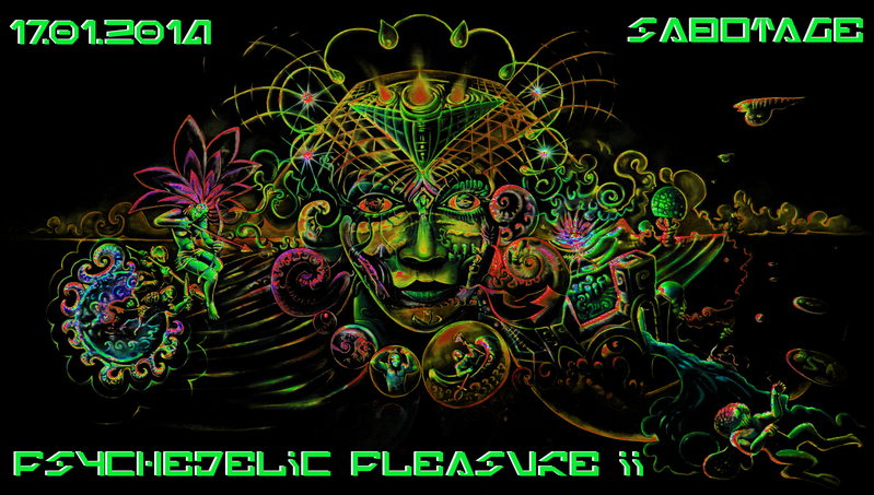 Psychedelic Pleasure II · 17 Jan 14, 22:00