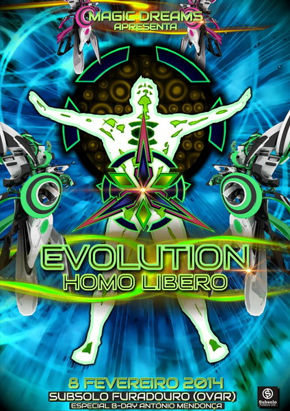 EVOLUTION HOMO LIBERO ESPECIAL B-DAY ANTÓNIO MENDONÇA 8 Feb '14, 23:30