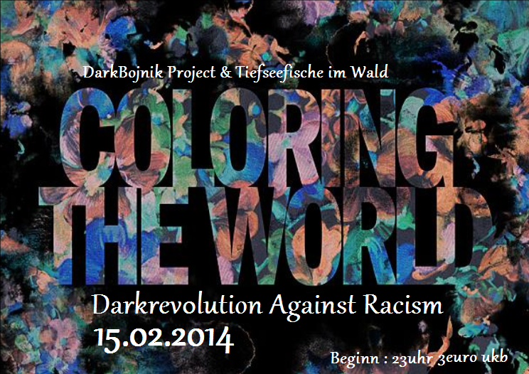 DarkRev0lution Against Racism · 15 Feb '14, 23:00