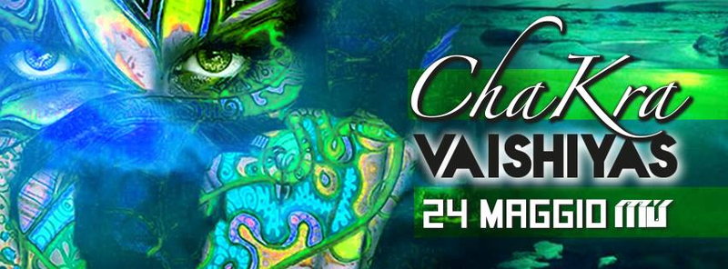 Party Flyer CHAKRA ----> Vaishiyas (SPINTWIST rec.) // MATTE // SISCOSIS --- OPEN AIR !!! 24 May '14, 22:00