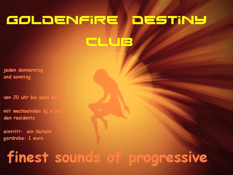 GoldenFire Destiny Club----------finest sounds of progressive · 25 May 14, 22:00
