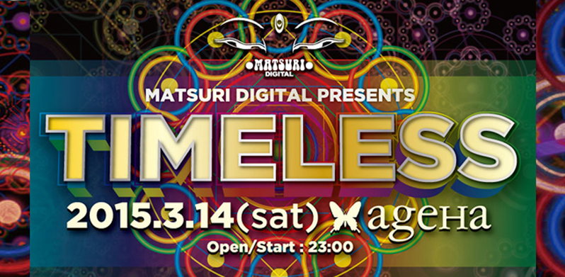 Matsuri Digital presents -TIMELESS- · 14.03.2015 · Tokyo (Japan